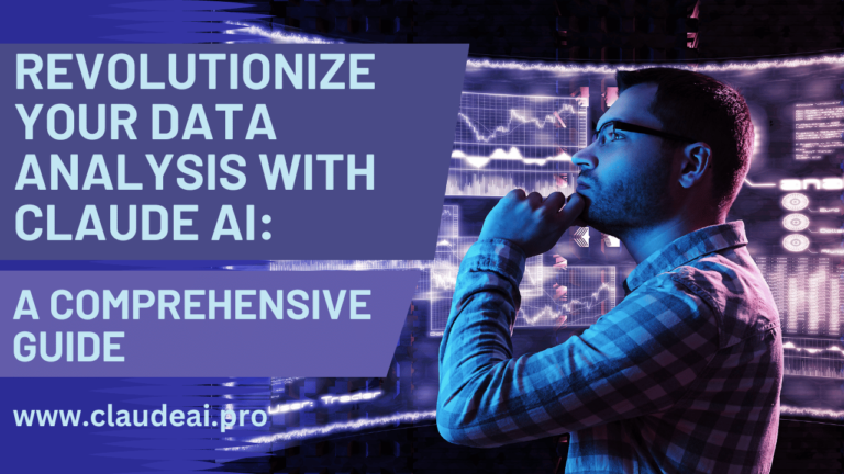 Revolutionize Your Data Analysis with Claude AI: A Comprehensive Guide