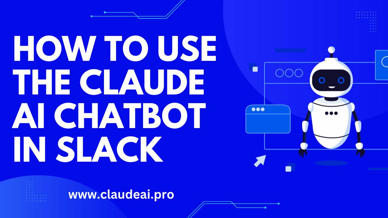 How to use the Claude AI chatbot in Slack [2023]