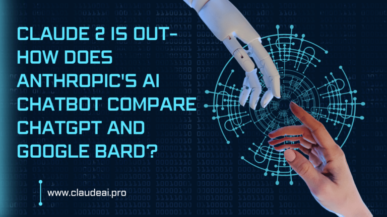 Claude 2 is out-How does Anthropic's AI Chatbot compare ChatGPT and Google Bard?