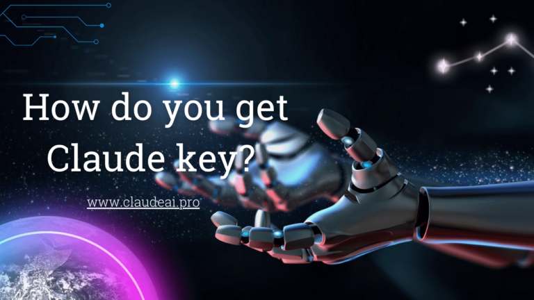 How do you get Claude key? [2023]