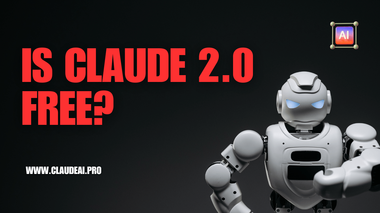 Is Claude 2.0 free?