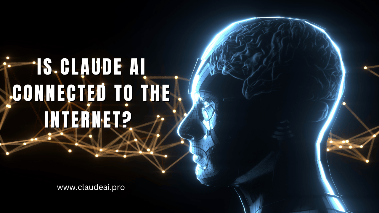 Is Claude AI connected to the internet? [2023]