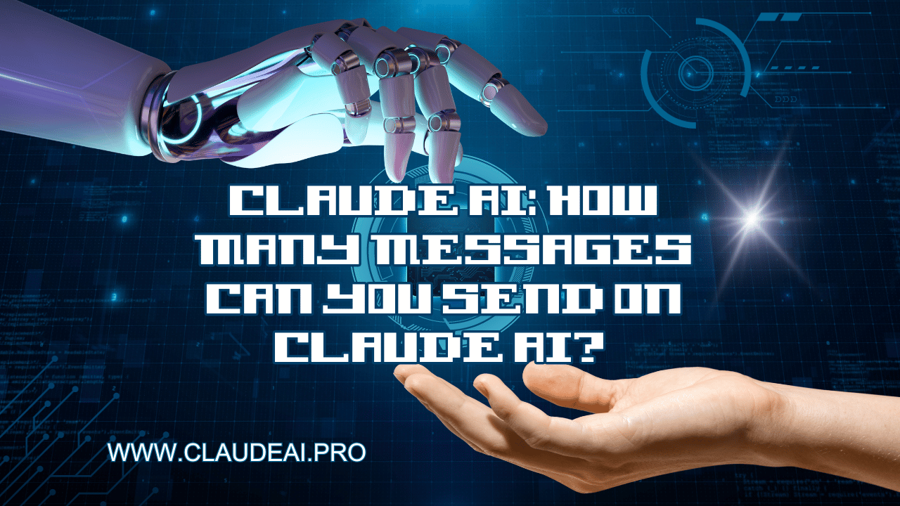 Claude AI: How many messages can you send on Claude AI? [2023]