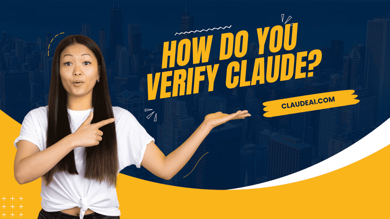 How Do You Verify Claude?