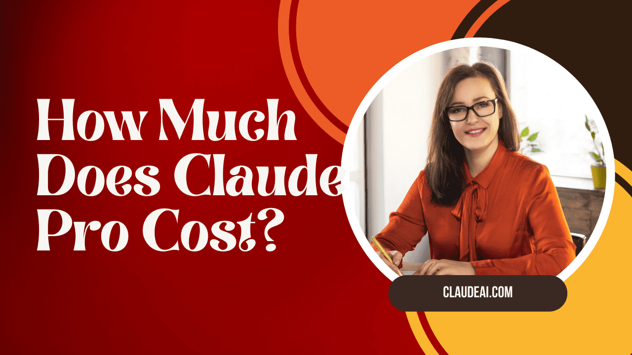 How Much Does Claude Pro Cost?