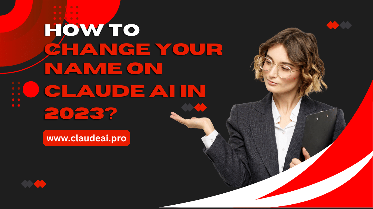 How To Change Your Name On Claude AI?