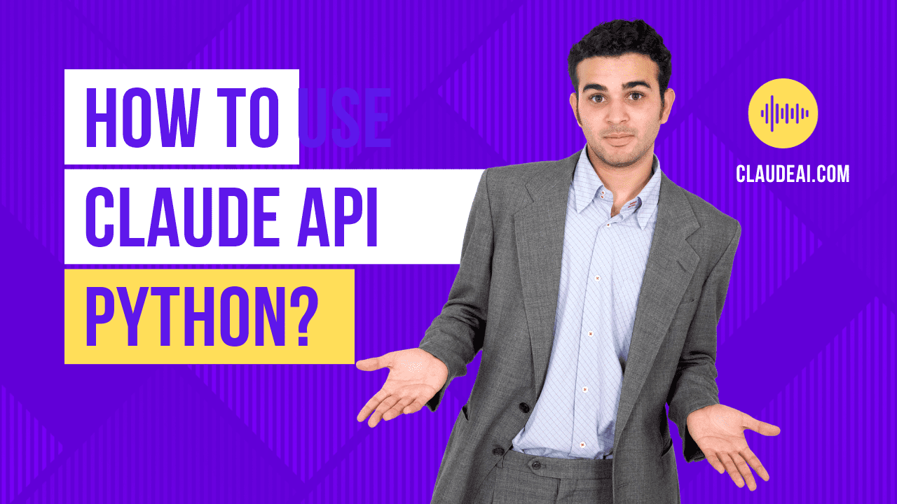 How to Use Claude API Python?