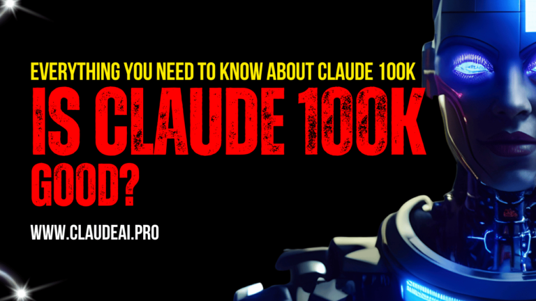 Is Claude 100K Good