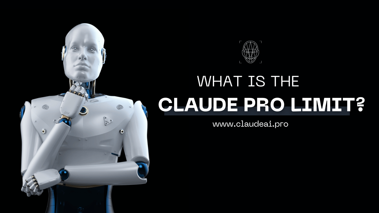 What Is the Claude Pro Limit?