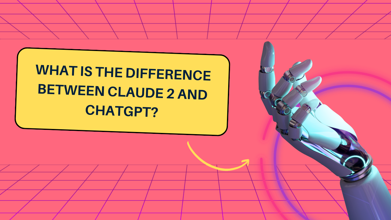 What Is the Difference Between Claude 2 and ChatGPT?