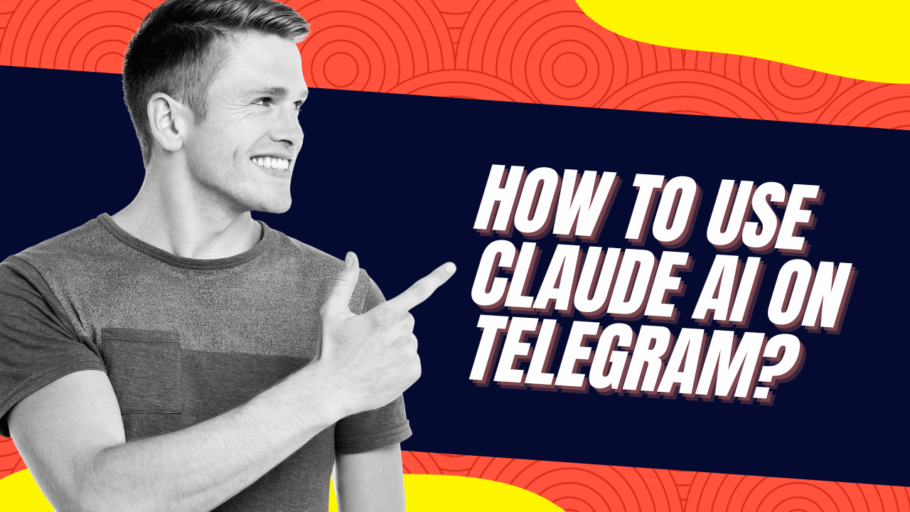 How To Use Claude AI On Telegram?