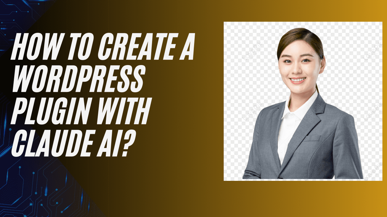 How to Create a WordPress Plugin with Claude AI?