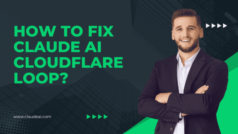 How to Fix Claude AI Cloudflare Loop?