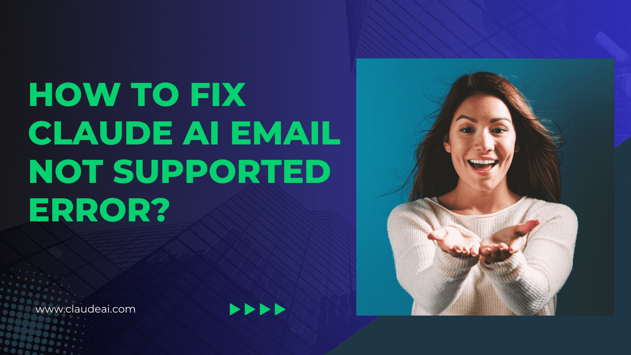 How to Fix Claude AI email not supported error?