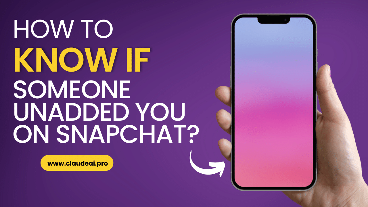 How to Know if Someone Unadded You on Snapchat?