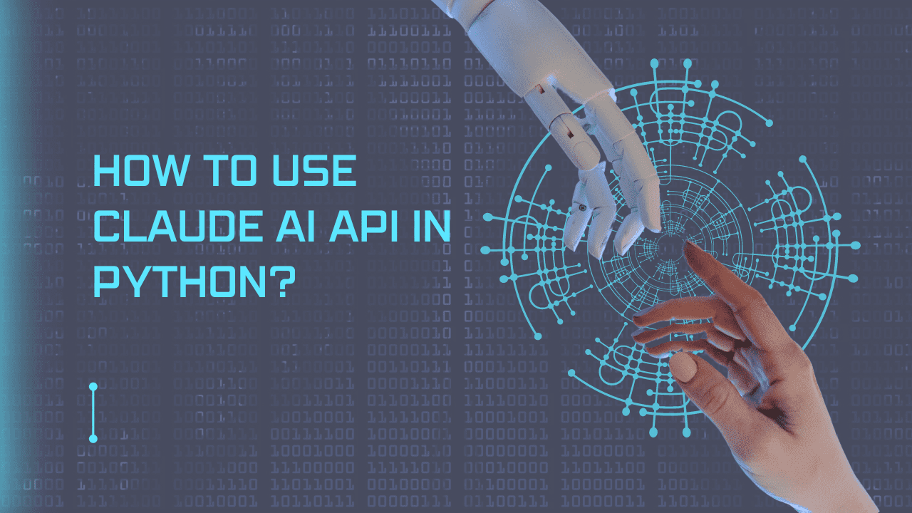 How to Use Claude AI API in Python?
