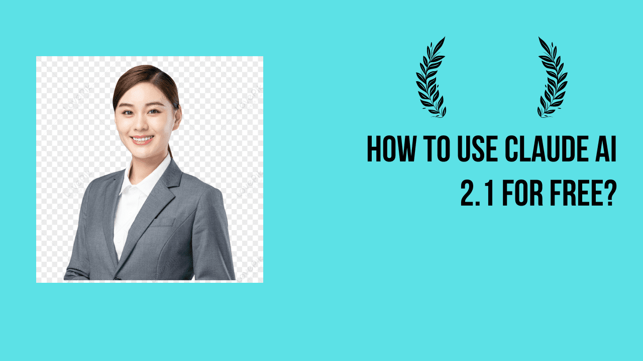 How to use Claude AI 2.1 for free?