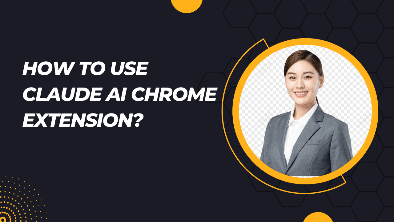 How to use Claude AI Chrome Extension?