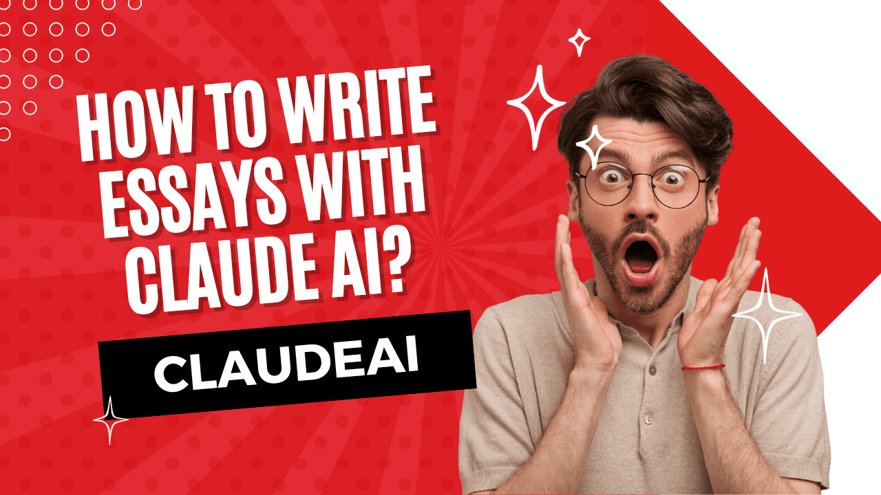 How to write essays with Claude AI?