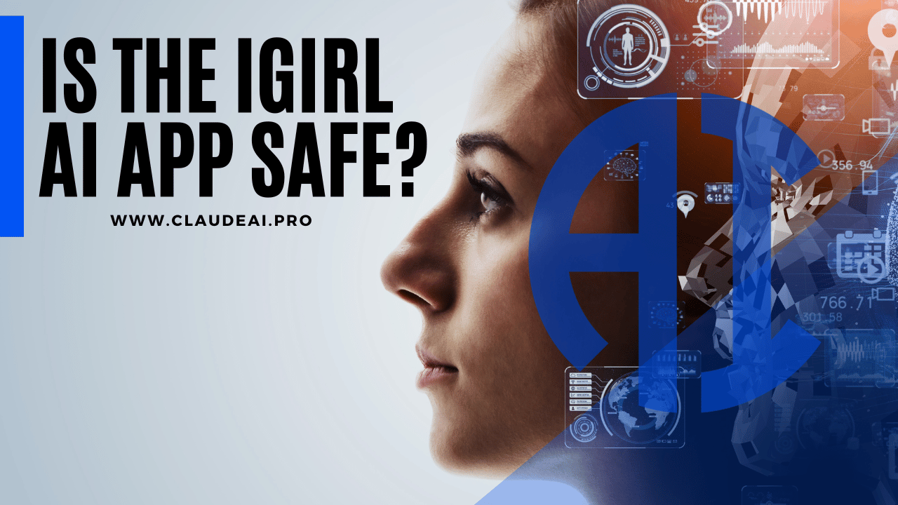 Is the iGirl AI App Safe?