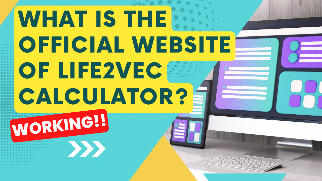 What Is the Official Website of life2vec Calculator?