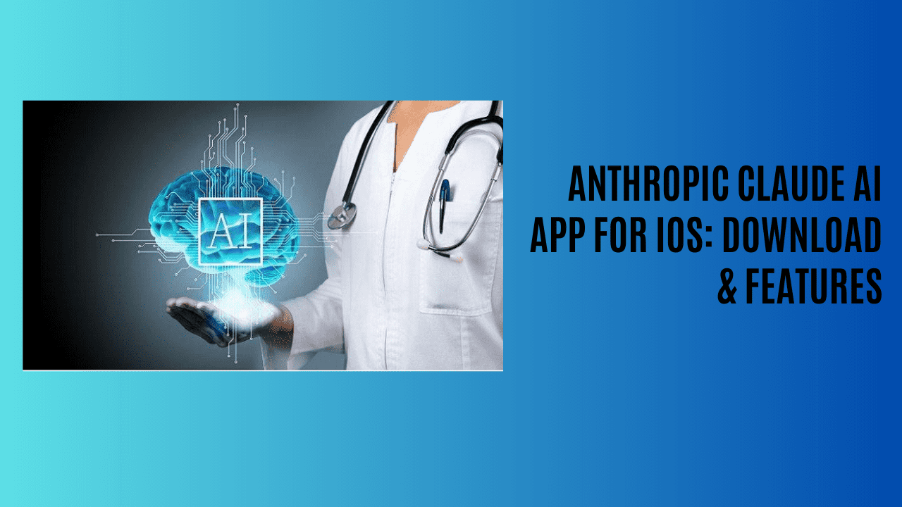 Anthropic Claude AI App for iOS: Download & Features