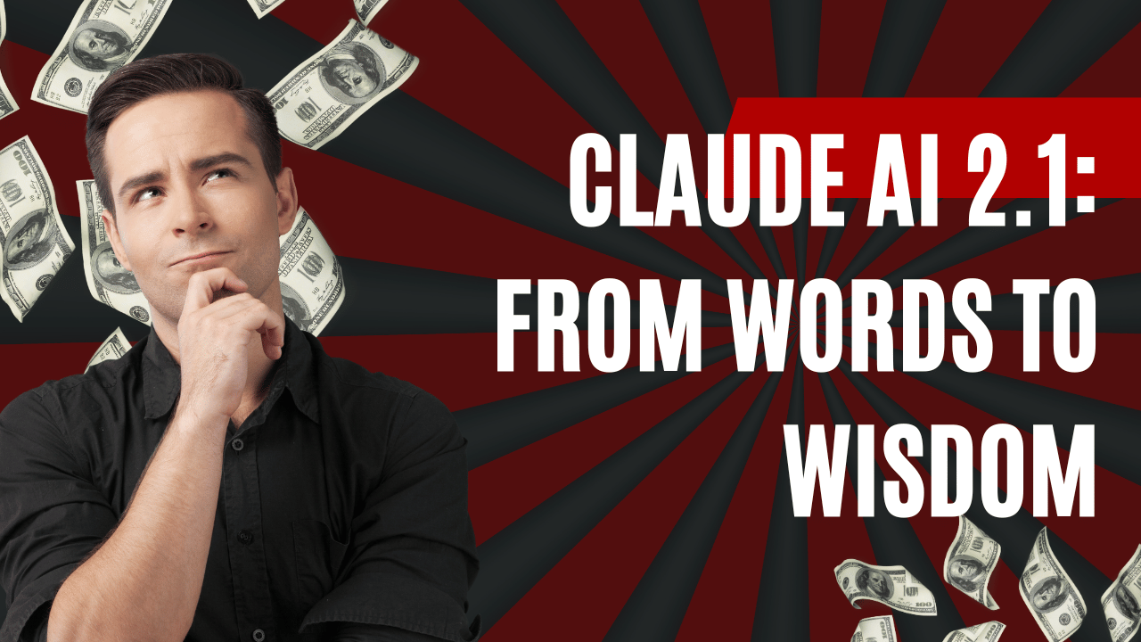 Claude AI 2.1: From Words to Wisdom