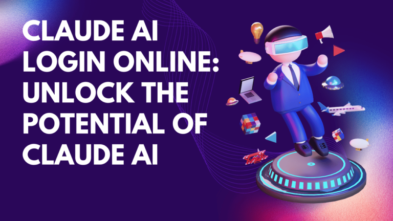 Claude AI Login Online: Unlock the Potential of Claude AI