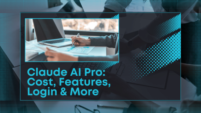 Claude AI Pro: Cost, Features, Login & More [2024]