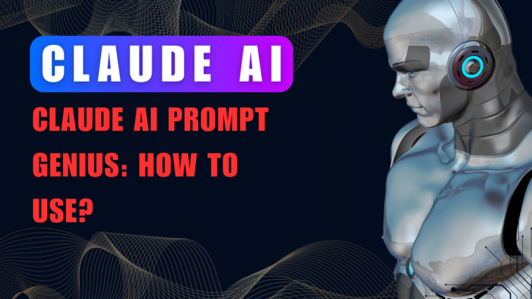 Claude AI Prompt Genius: How To Use?