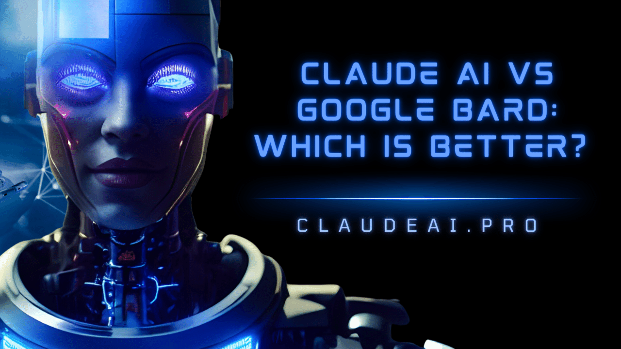 Claude AI vs Google BARD: Which Is Better?