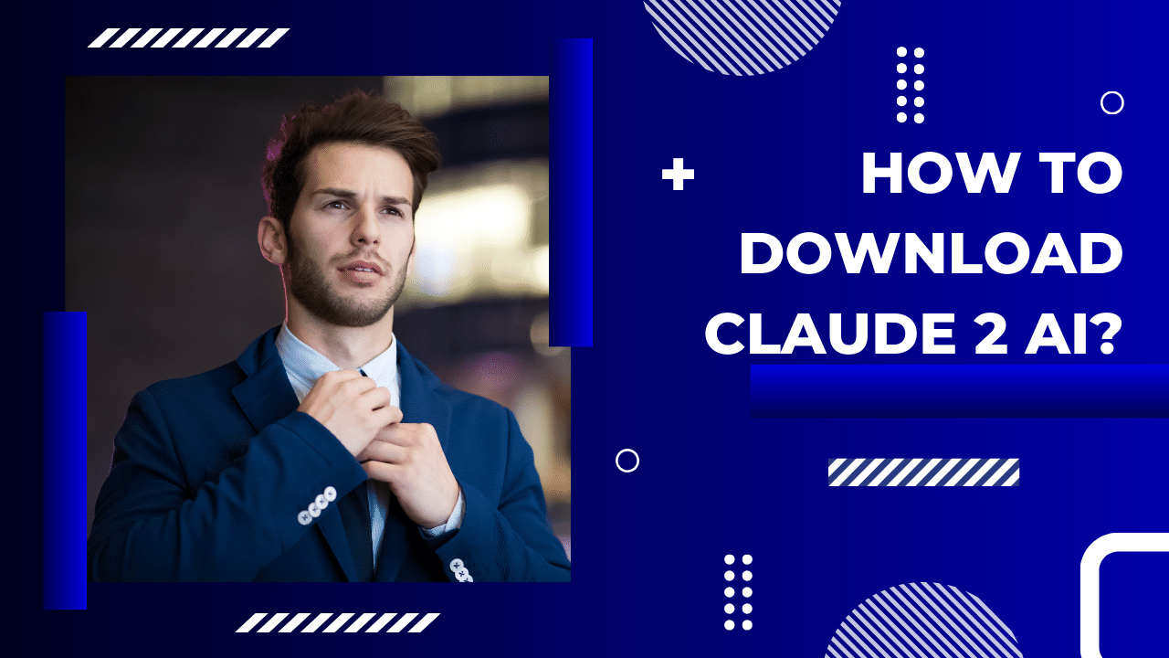 How To Download Claude 2 AI?