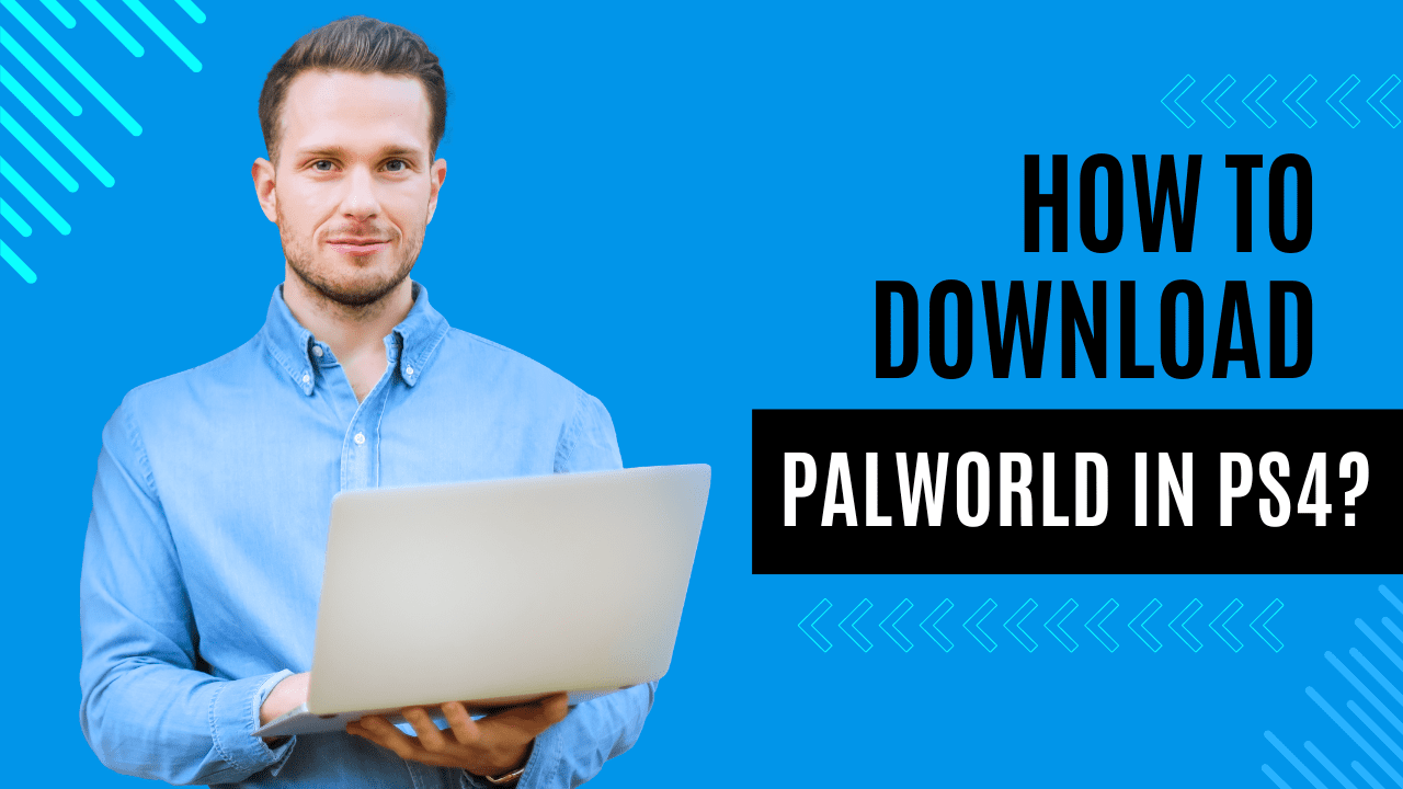 How To Download Palworld In Ps4?