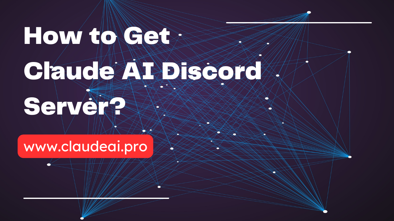 How to Get Claude AI Discord Server?