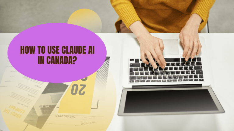 How to Use Claude AI in Canada? [2024]