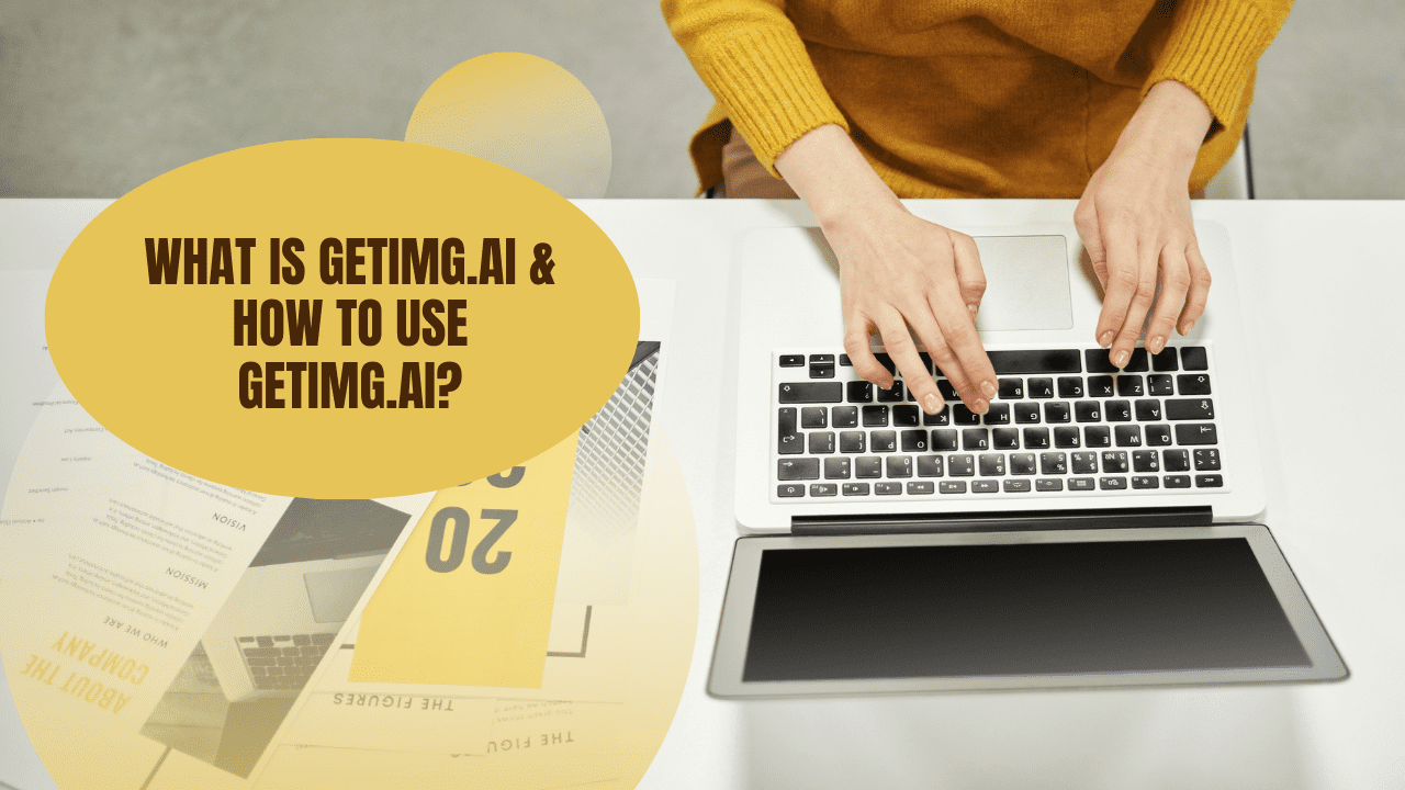 What is Getimg.ai & How to use Getimg.ai?