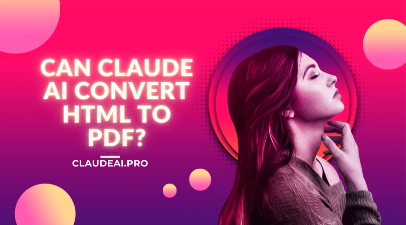 Can Claude AI Convert HTML to PDF?