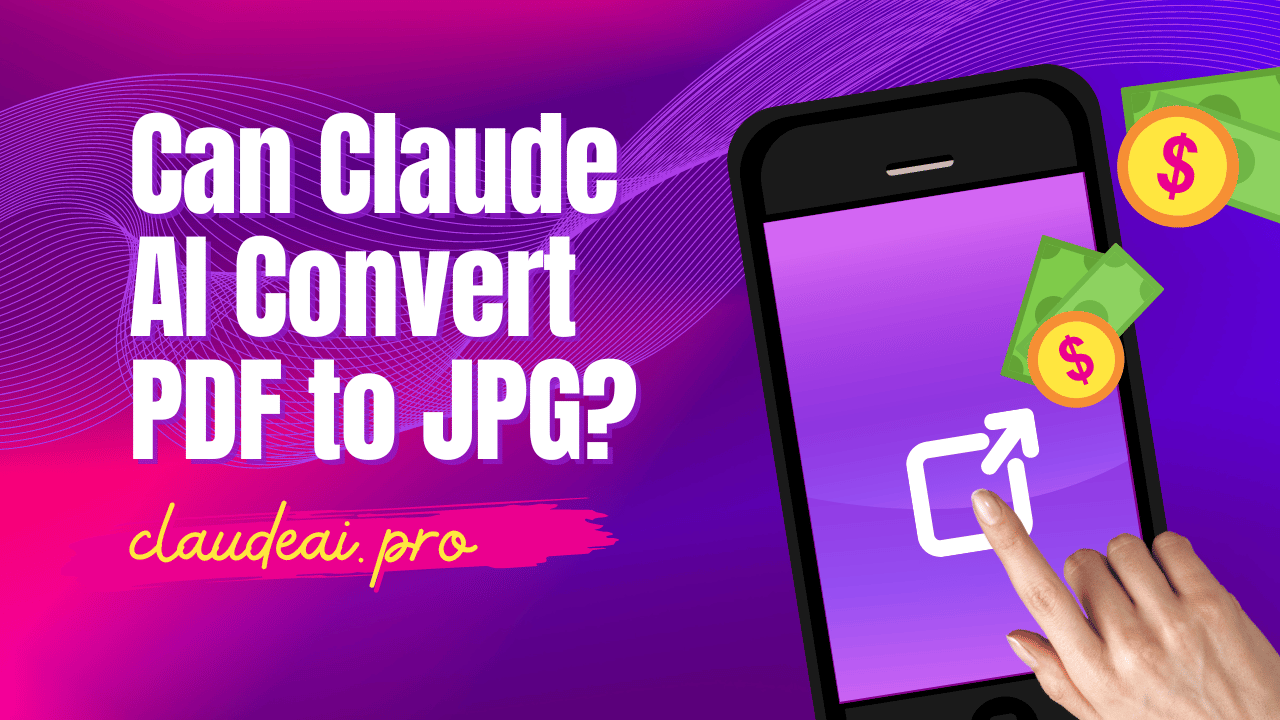 Can Claude AI Convert PDF to JPG?