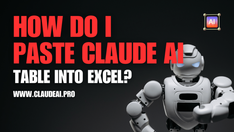 How Do I Paste a Claude AI Table Into Excel?