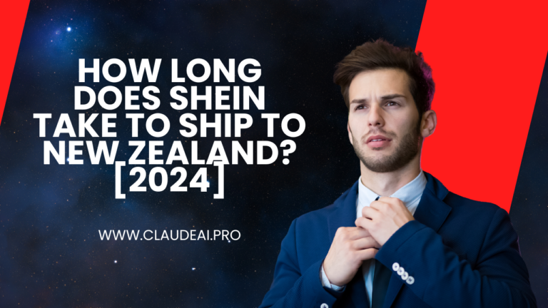 How Long Does SHEIN Take to Ship to New Zealand? [2024]