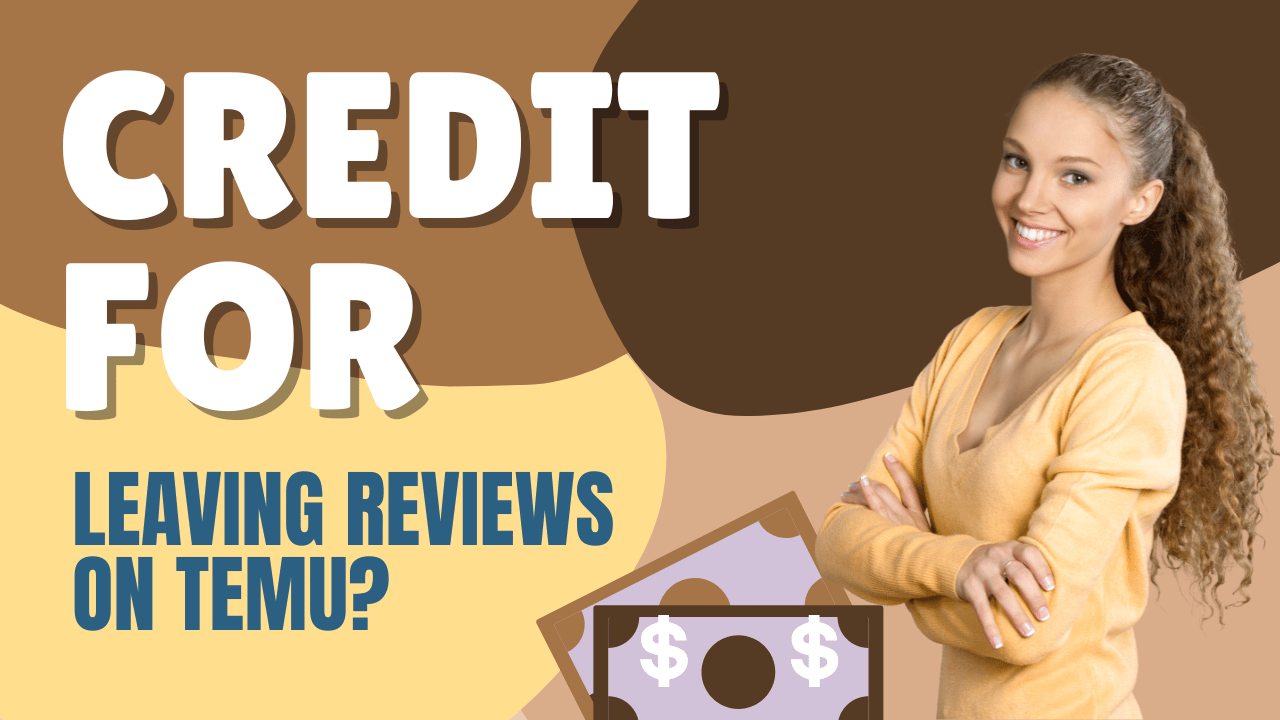 How To Get Credit For Leaving Reviews On TEMU?