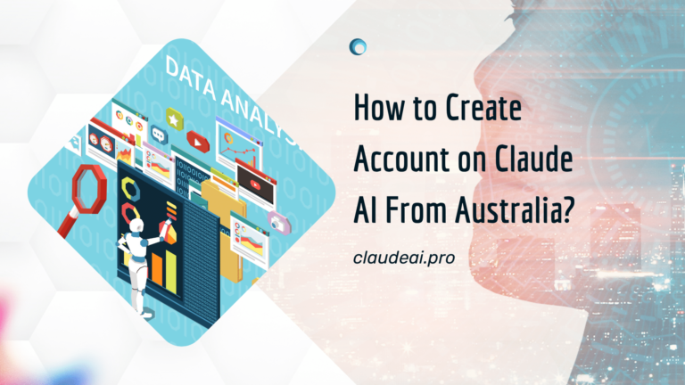 How to Create Account on Claude AI From Australia?