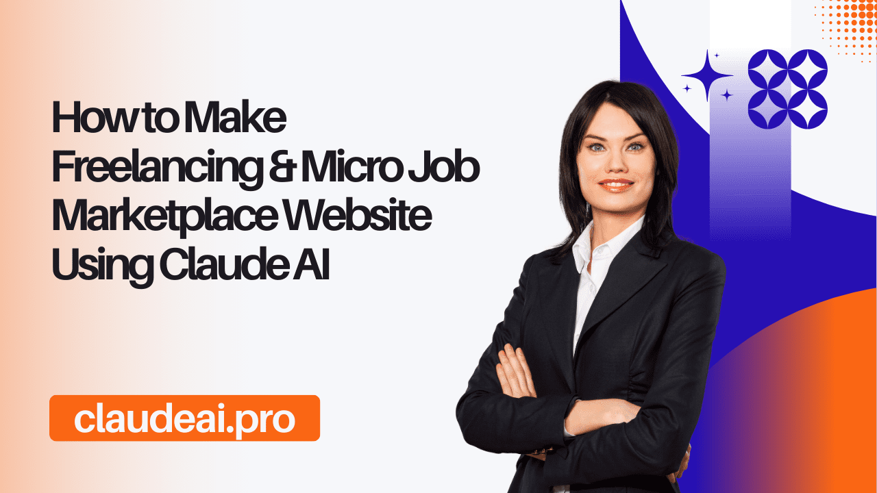 How to Make Freelancing & Micro Job Marketplace Website Using Claude AI