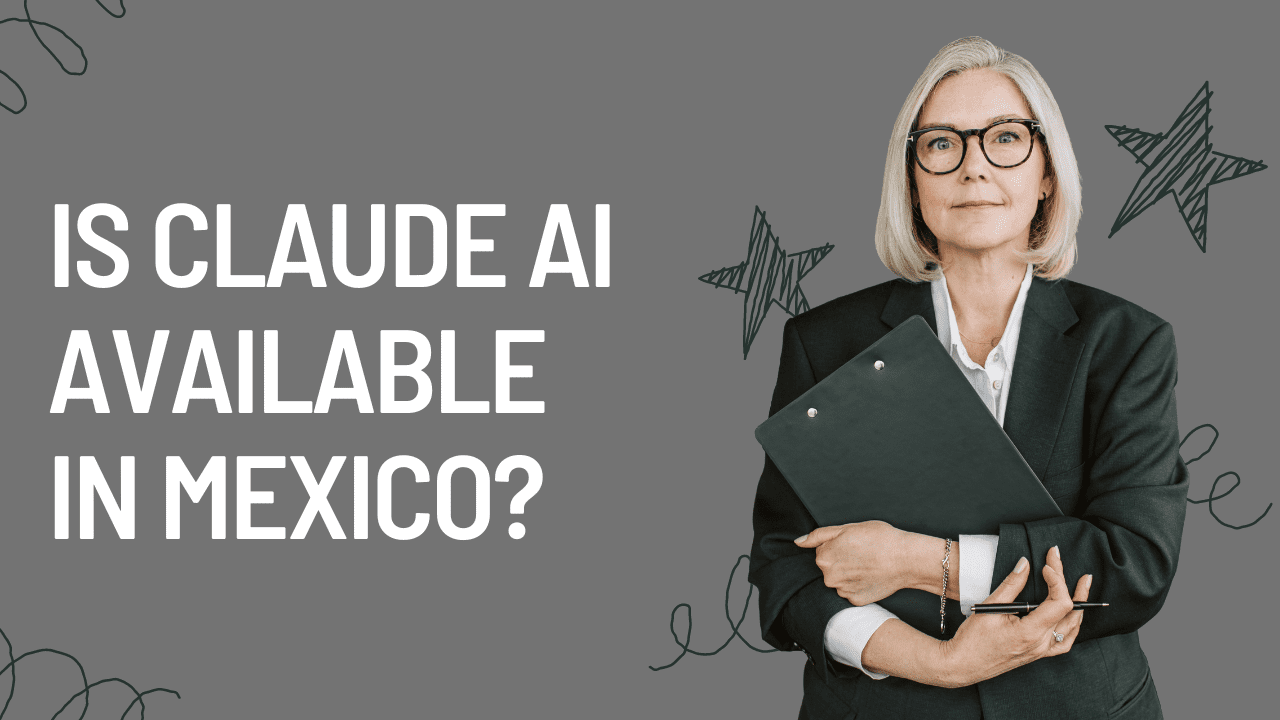 Is Claude AI Available in Mexico?