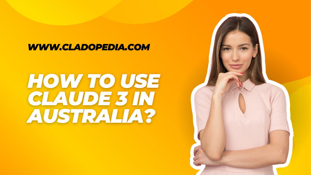 How to Use Claude 3 in Australia?