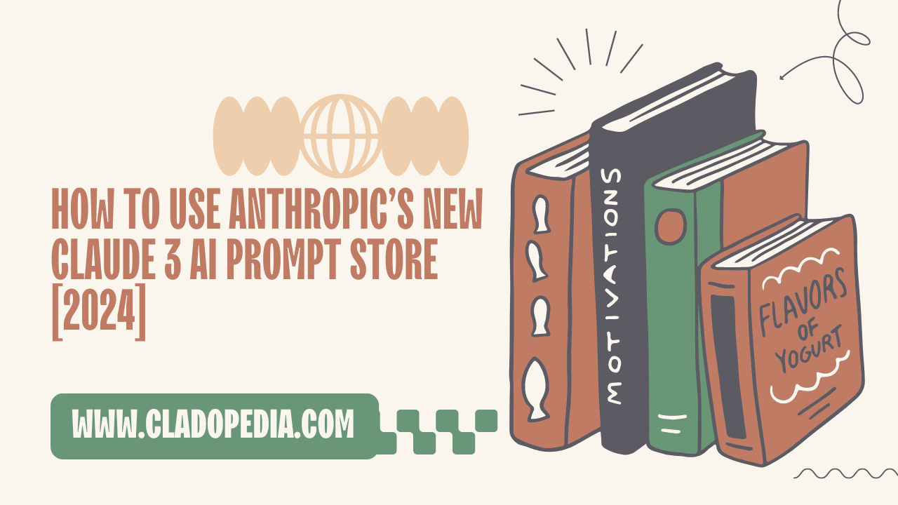 How to Use Anthropic’s New Claude 3 AI Prompt Store [2024]